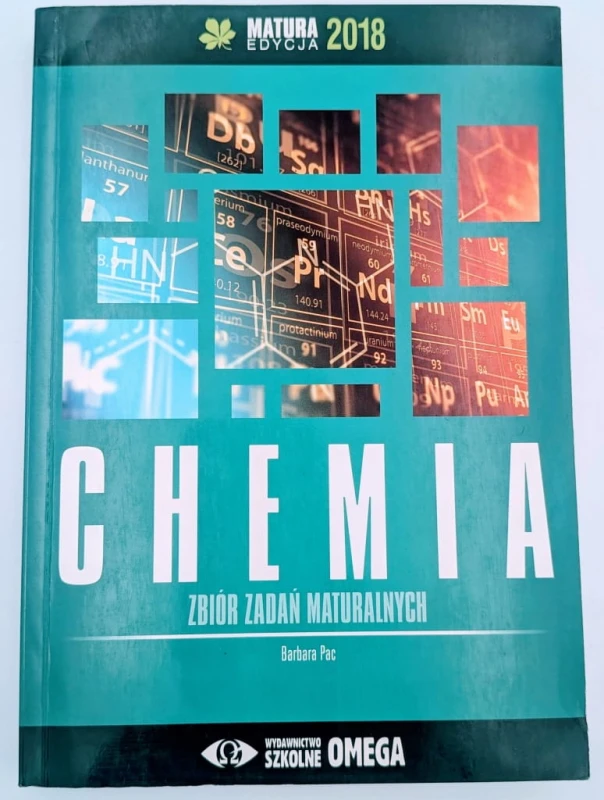Chemia Matura 2018 Zbiór zadań maturalnych Barbara Pac