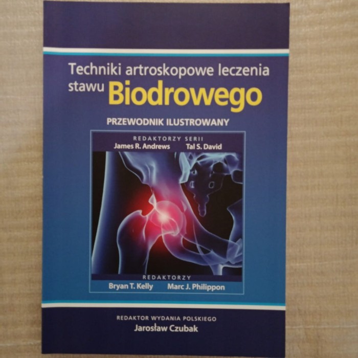 Techniki artroskopowe leczenia stawu kolanowego James R. Andrews, Tal S