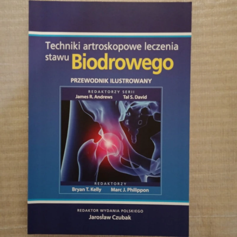 Techniki artroskopowe leczenia stawu kolanowego James R. Andrews, Tal S