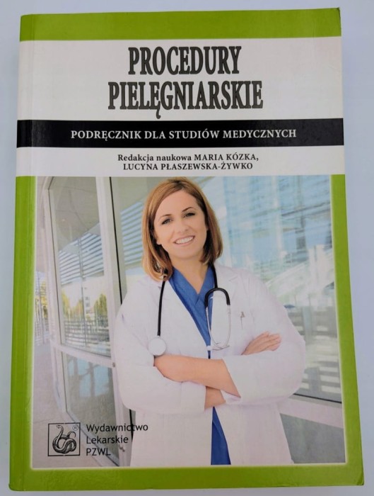 Procedury pielęgniarskie Lucyna Płaszewska-Żywko, Maria Kózka