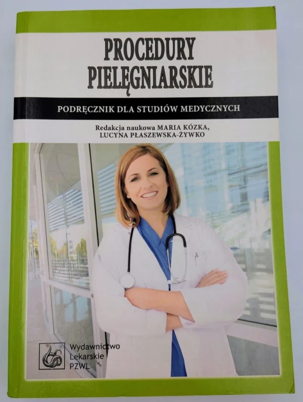 Procedury pielęgniarskie Lucyna Płaszewska-Żywko, Maria Kózka