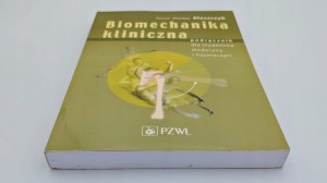 Biomechanika kliniczna Janusz Wiesław Błaszczyk