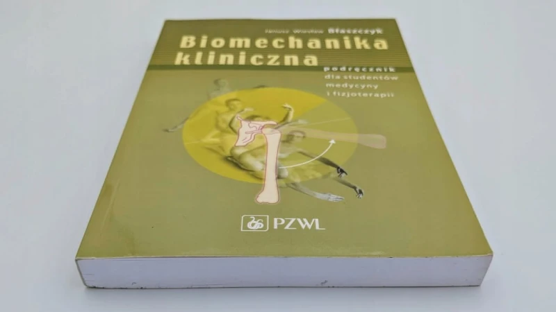 Biomechanika kliniczna Janusz Wiesław Błaszczyk