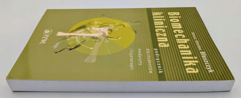 Biomechanika kliniczna Janusz Wiesław Błaszczyk
