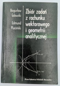 Zbiór zadań z rachunku wektorowego i geometrii analitycznej