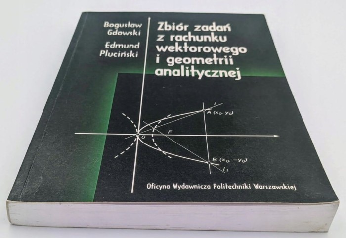 Zbiór zadań z rachunku wektorowego i geometrii analitycznej