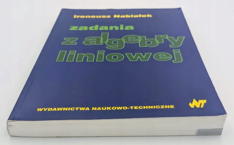 Zadania z algebry liniowej Ireneusz Nabiałek
