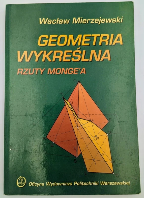GEOMETRIA WYKREŚLNA RZUTY MONGE'A WACŁAW MIERZEJEWSKI
