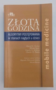 Złota godzina Algorytmy postępowania w stanach nagłych u dzieci Wolszczak