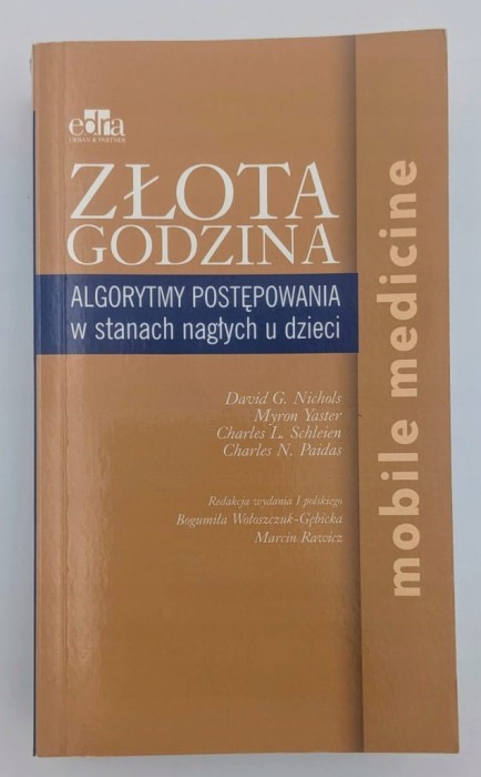 Złota godzina Algorytmy postępowania w stanach nagłych u dzieci Wolszczak