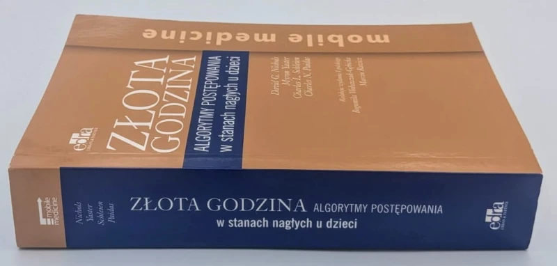 Złota godzina Algorytmy postępowania w stanach nagłych u dzieci Wolszczak