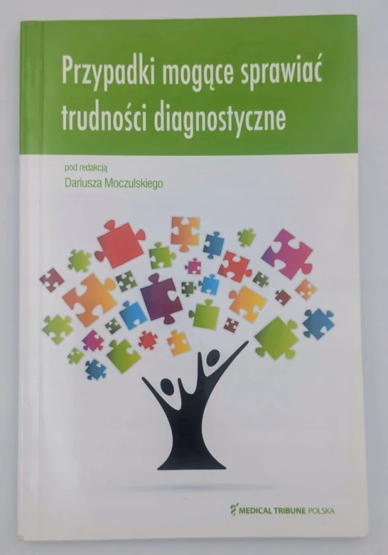 Przypadki mogące sprawić trudności diagnostyczne Praca zbiorowa