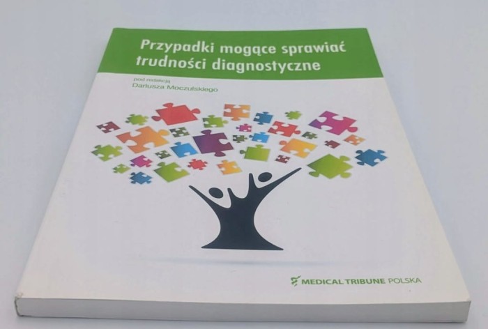 Przypadki mogące sprawić trudności diagnostyczne Praca zbiorowa