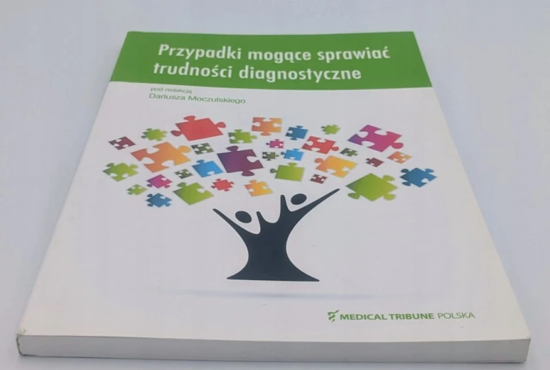 Przypadki mogące sprawić trudności diagnostyczne Praca zbiorowa