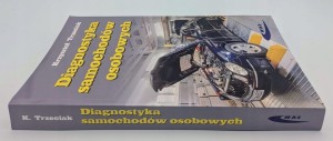 Diagnostyka samochodów osobowych. Podręcznik Krzysztof Trzeciak
