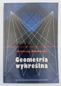 GEOMETRIA WYKREŚLNA A. Bieliński