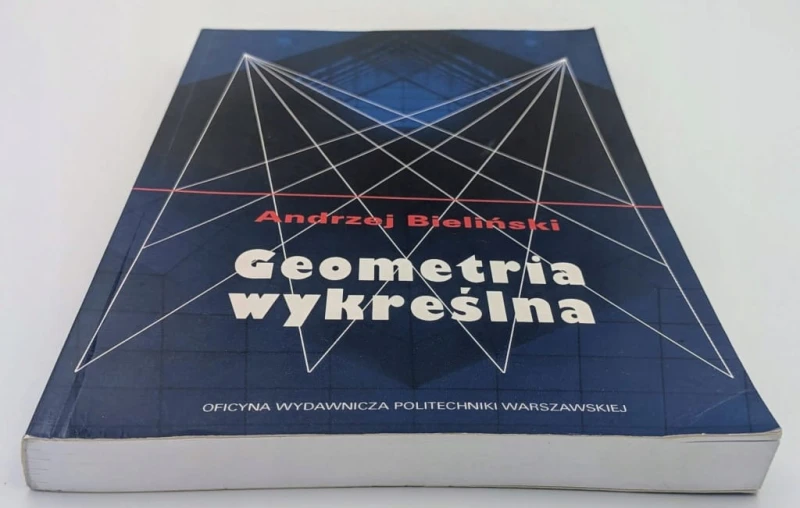 GEOMETRIA WYKREŚLNA A. Bieliński