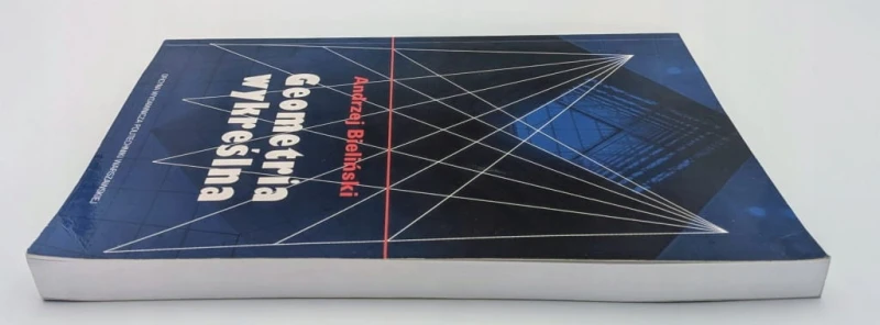 GEOMETRIA WYKREŚLNA A. Bieliński