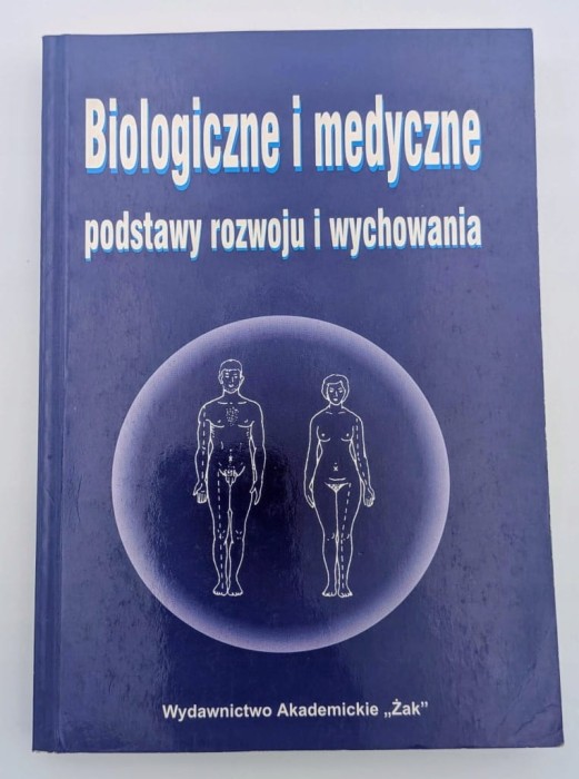 Biologiczne i medyczne podstawy rozwoju i wychowania Andrzej Jaczewski