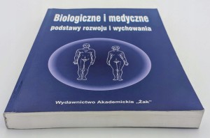 Biologiczne i medyczne podstawy rozwoju i wychowania Andrzej Jaczewski