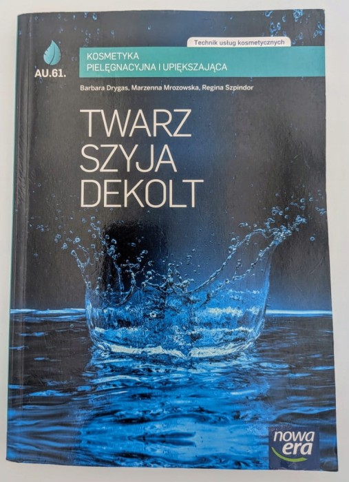 Twarz szyja dekolt Kosmetyka pielęgnacyjna i upiększająca Podręcznik