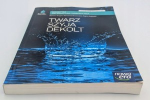 Twarz szyja dekolt Kosmetyka pielęgnacyjna i upiększająca Podręcznik