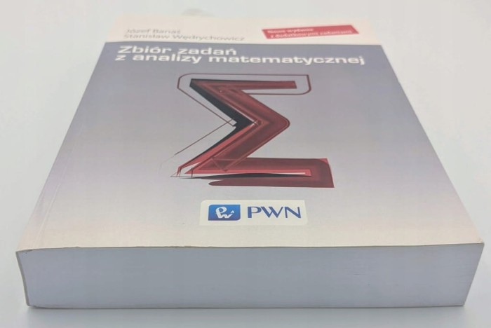Zbiór zadań z analizy matematycznej Józef Banaś, Stanisław Wędrychowicz