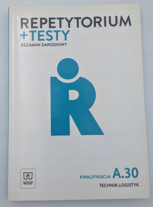 Repetytorium + testy Egzamon zawodowy Technik logistyk Kwalifikacja A.30