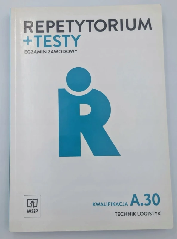 Repetytorium + testy Egzamon zawodowy Technik logistyk Kwalifikacja A.30