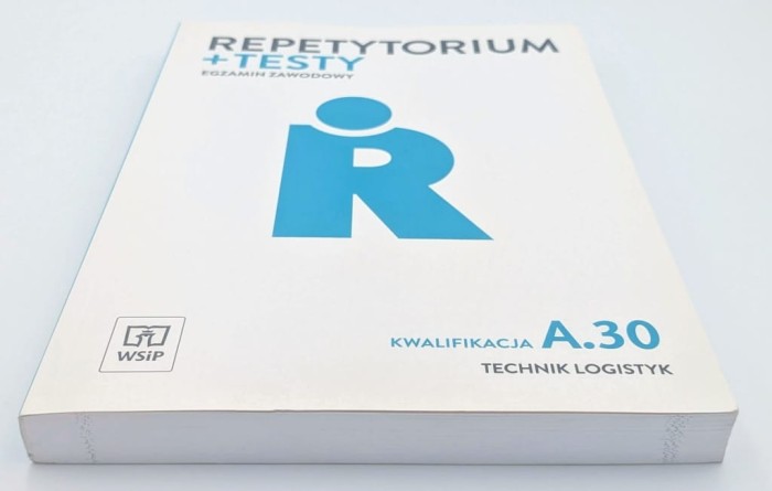 Repetytorium + testy Egzamon zawodowy Technik logistyk Kwalifikacja A.30