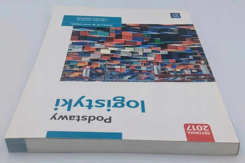 Podstawy logistyki Podręcznik do nauki zawodu Technik logistyk Technik