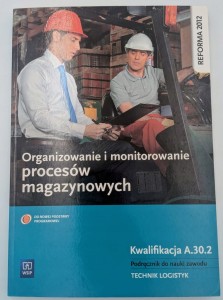 Organizowanie i monitorowanie procesów magazynowych Podręcznik do nauki