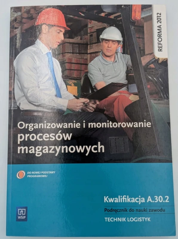Organizowanie i monitorowanie procesów magazynowych Podręcznik do nauki