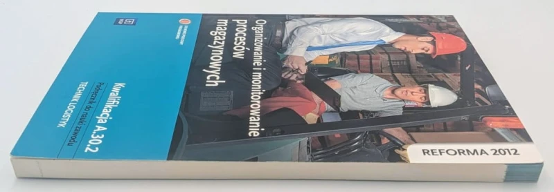 Organizowanie i monitorowanie procesów magazynowych Podręcznik do nauki