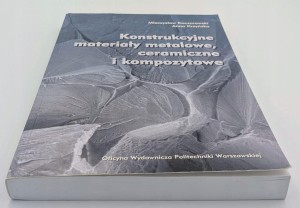 Konstrukcyjne materiały metalowe ceramiczne i kompozytowe Mieczysław