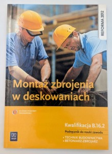 Montaż zbrojenia w deskowaniach Podręcznik Mirosław Kozłowski