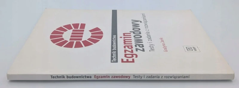 Egzamin zawodowy. Technik budownictwa. Testy i zadania z rozwiązaniami