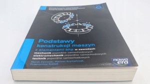 Podstawy konstrukcji maszyn z elementami bhp Podręcznik do kształcenia w