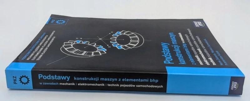 Podstawy konstrukcji maszyn z elementami bhp Podręcznik do kształcenia w