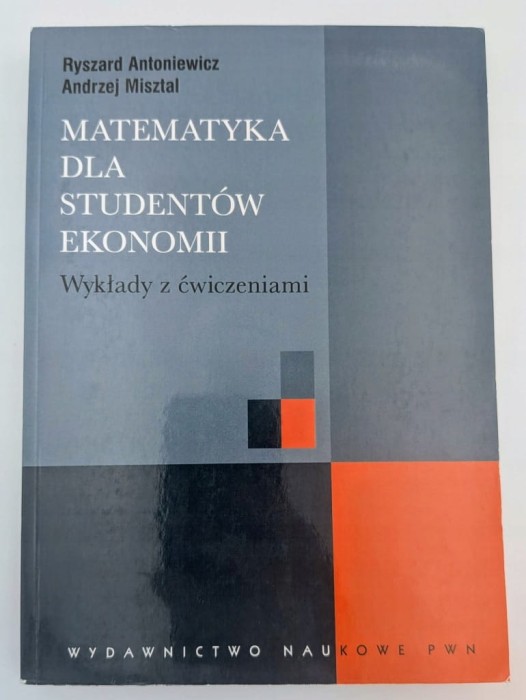 Andrzej Misztal - Matematyka dla studentów ekonomii Wykłady z ćwiczeniami