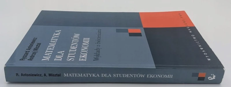Andrzej Misztal - Matematyka dla studentów ekonomii Wykłady z ćwiczeniami