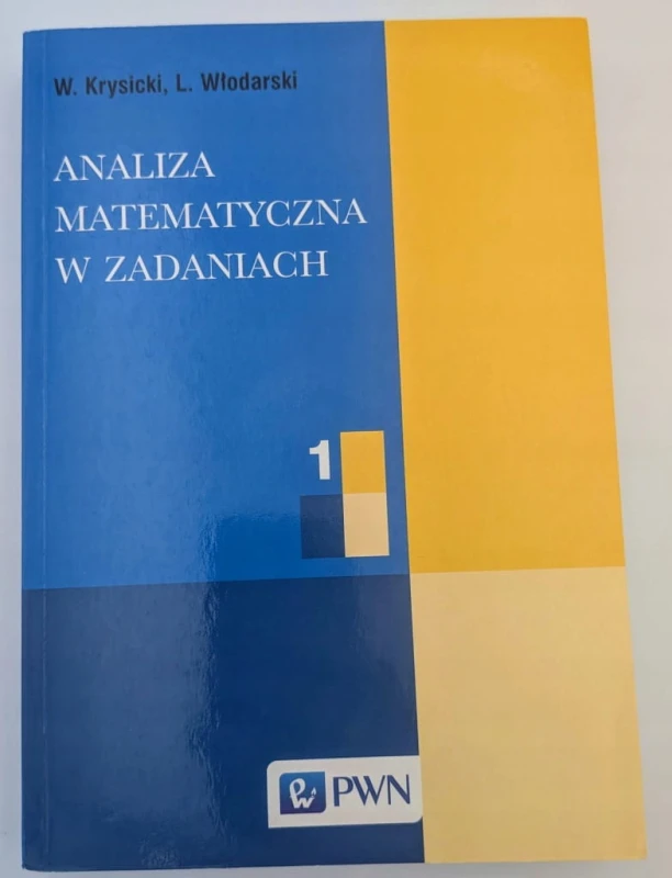 Analiza matematyczna w zadaniach 1 Lech Włodarski, Włodzimierz Krysicki