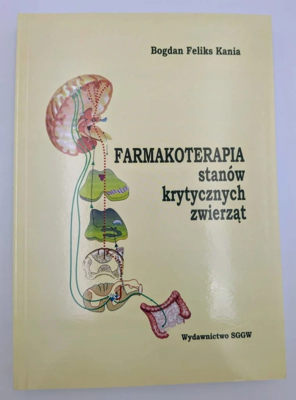 Farmakoterapia stanów krytycznych zwierząt Bogdan Feliks Kania