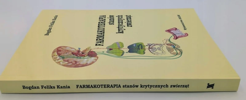 Farmakoterapia stanów krytycznych zwierząt Bogdan Feliks Kania