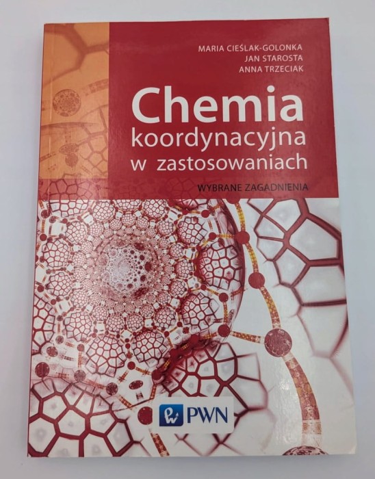 Chemia koordynacyjna metali w zastosowaniach Anna Trzeciak, Jan Starosta,