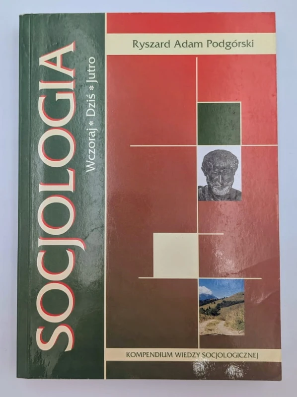 Socjologia Wczoraj Dziś Jutro Ryszard Adam Podgórski
