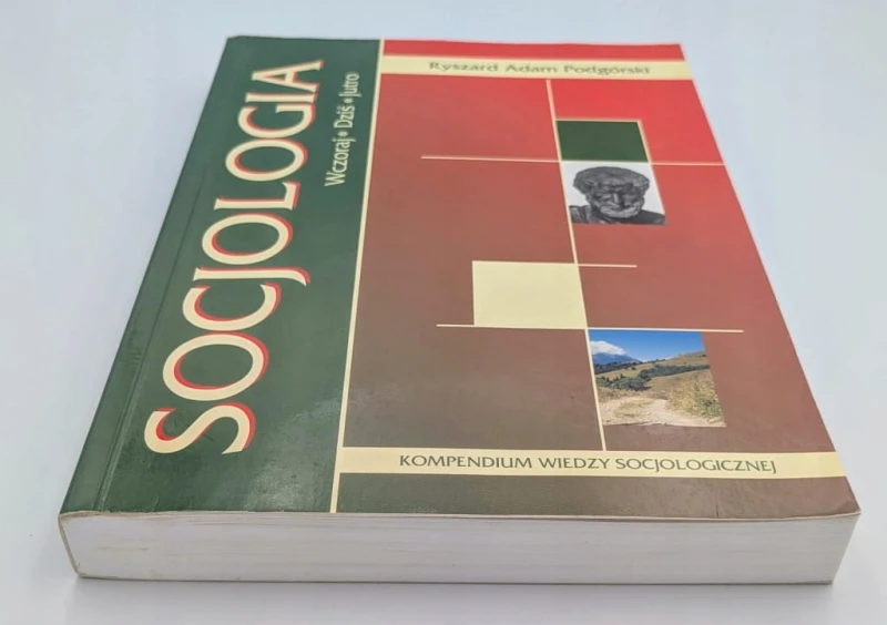 Socjologia Wczoraj Dziś Jutro Ryszard Adam Podgórski