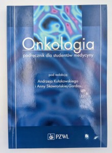 Onkologia Podręcznik dla studentów medycyny Kułakowski Andrzej,
