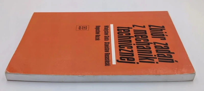 Zbiór zadań z mechaniki technicznej Władysław Siuta , Stanisław Rososiński,
