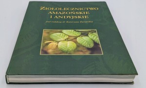 Ziołolecznictwo amazońskie i andyjskie Katarzyna Żurowska
